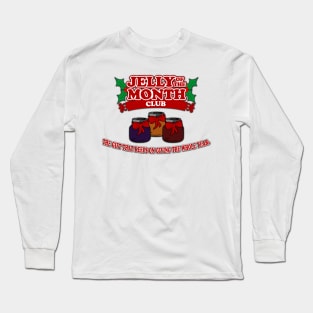 Jelly Of The Month Club Long Sleeve T-Shirt